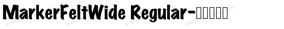 MarkerFeltWide Regular字体转换